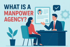 What Is a Manpower Agency?